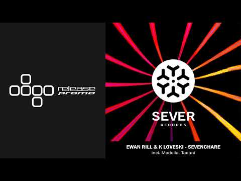 PREMIERE: Ewan Rill & K Loveski - Sevenchare [Sever Records]