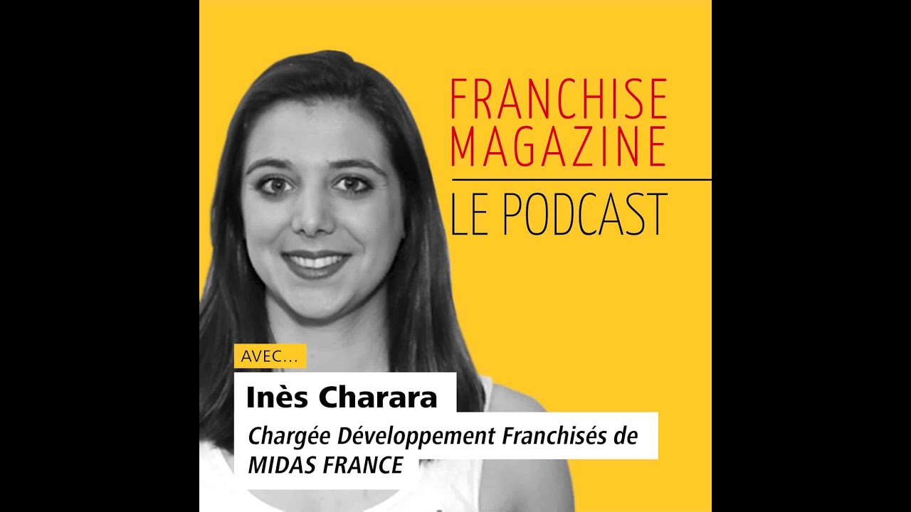 Interview de Inès Charara, chargée développement franchisés Midas