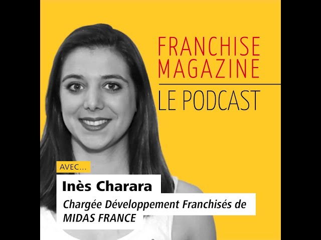 Interview de Inès Charara, chargée développement franchisés Midas