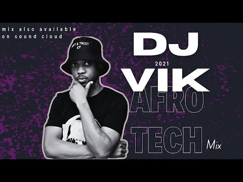 DJ VIK AFRO TECH MIX (Radio Mix)