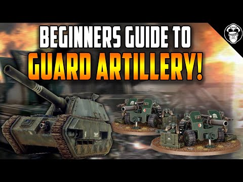 Beginners Guide to Guard Artillery! | Astra Militarum | Warhammer 40,000