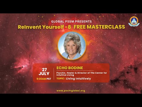 🔸 Masterclass with Echo Bodine |  Living Intuitively ✨ | Reinvent Yourself 8