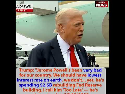 Trump: Jerome Powell's been very bad interest rate, $2.5B Fed building; disappointed with Putin