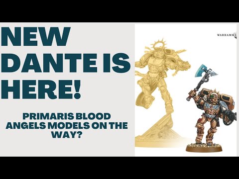 New Primaris Dante model! More models on the way?