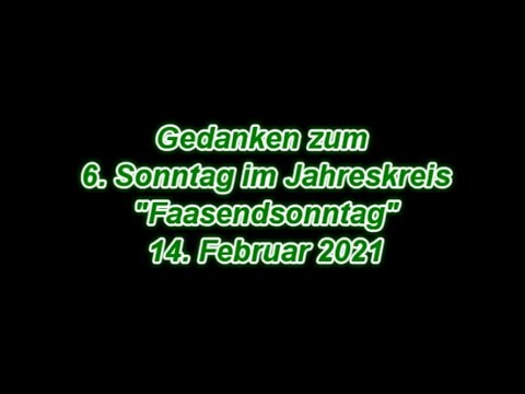 Gedanken zum Faasendsonntag am 14.02.2021