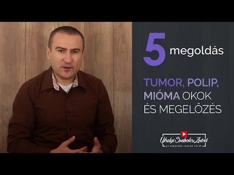 Tumor, Polip, Mióma okok és a megelőzés