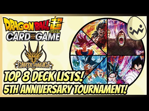 Dragon Ball Super Card Game: Carta Magica's Top 8 Deck Lists! 5th Anniversary Tournament!