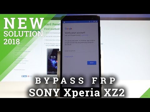 How to Bypass Google Verification in SONY Xperia XZ2 - Unlock FRP / Remove Google Account