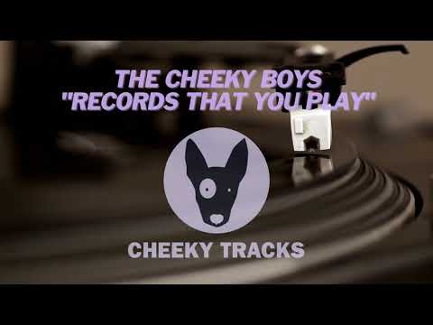 The Cheeky Boys - Records That You Play (Cheeky Tracks)