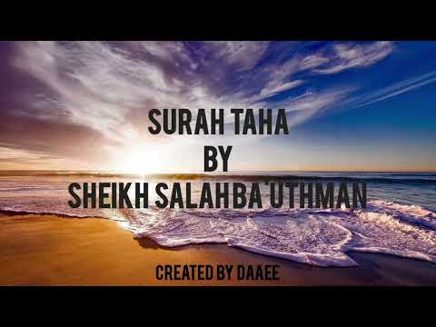 Surah Taha by Sheikh Salah Ba'Uthman