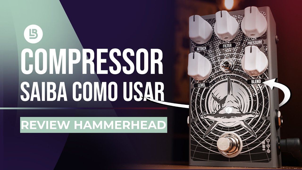 Aprenda a usar o compressor para melhorar o seu  timbre  || Hammerhead - Krozz Devices ||