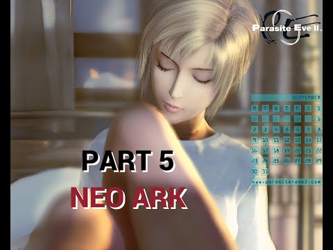 PARASITE EVE II HD 60 FPS REMASTER TEXTURE PACK - PART 5 - NEO ARK - NO COMMENTARY