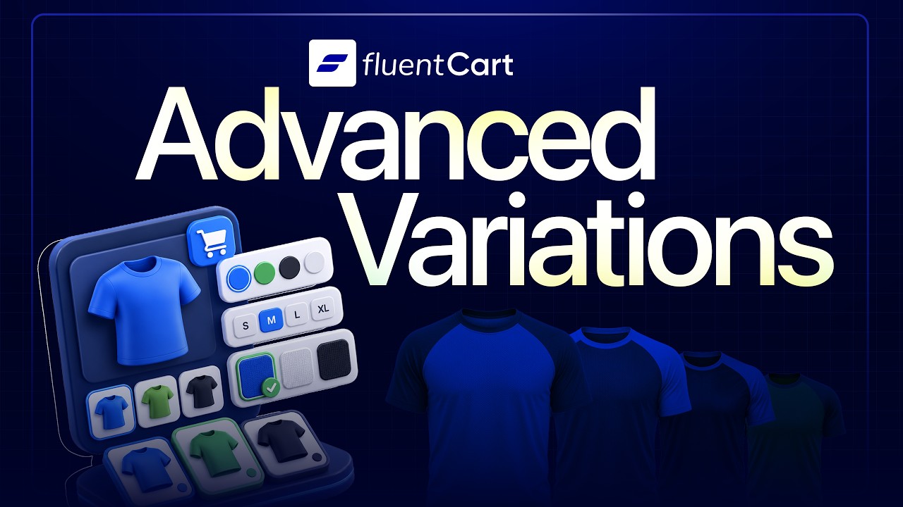 Sell Products with Multiple Variations in WordPress | FluentCart Advanced Variations