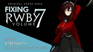 Aftermath | Fixing RWBY Volume 7 Score