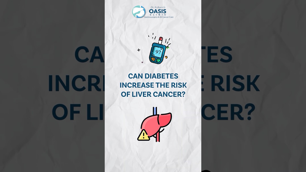 Does Diabetes Cause Liver Cancer? | Dr Aditya Kulkarni #dradityakulkarni #oasisclinic #livercancer