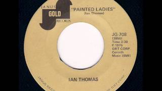 Ian Thomas - Painted Ladies (1974)