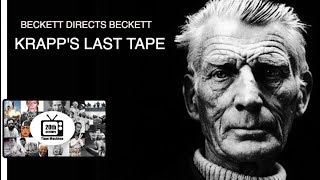 Beckett Directs Beckett Krapp's Last Tape
