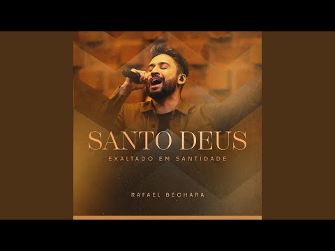 Santo Deus / Exaltado em Santidade (Ao Vivo)