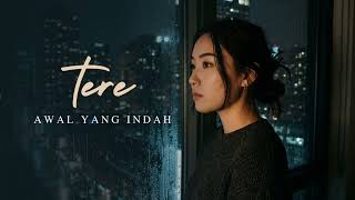 Download lagu Tere - awal yang indah (cover) Emotional Pop-Rock mp3