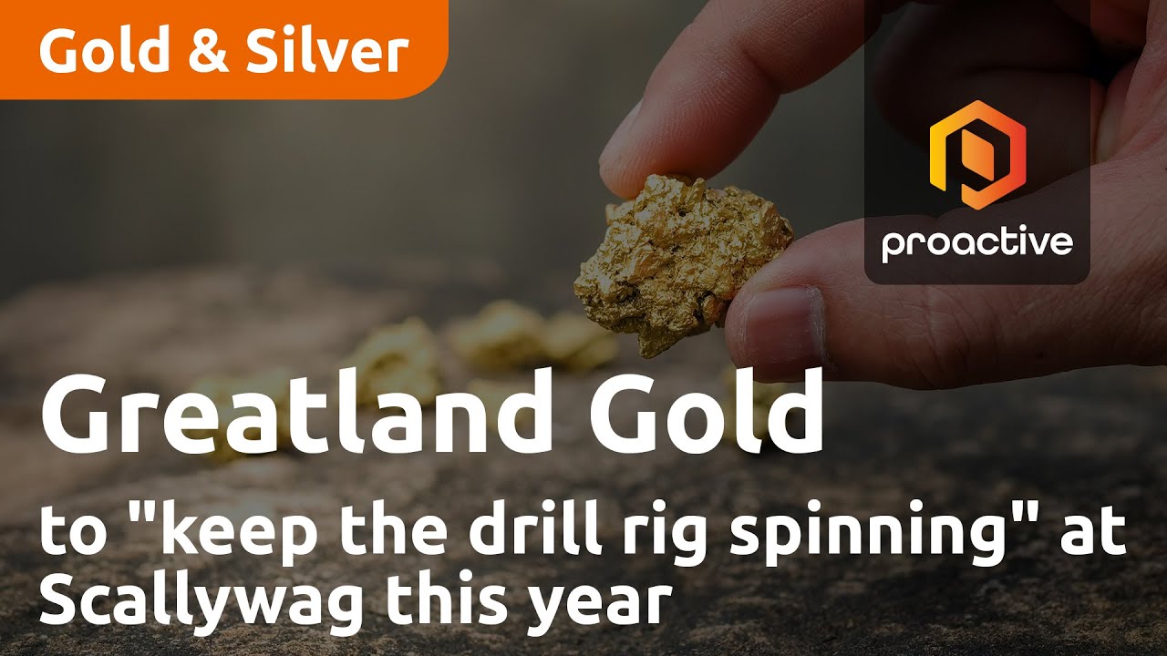 Greatland Gold to "keep the drill rig spinning" at Scallywag this year