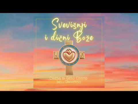 Svevišnji i dični Bože - CRKVA ISUSA KRISTA SVEGA SVEMIRA