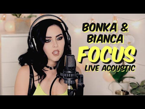 Bonka & Bianca - Focus (Live Acoustic)