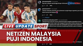 Netizen Malaysia Memuji Hasil Indonesia Kontra Argentina, Sebut Hebat Lawan Juara Dunia
