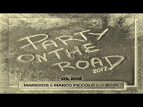 Markdos & Marco Piccolo Ft. Rosy - Party On The Road 2017 (Video Cover)