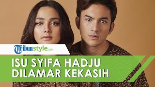 Rizky Nazar Diisukan Lamar Sang Kekasih, Begini Penjelasan Syifa Hadju