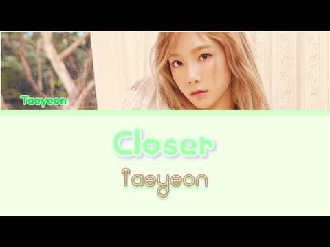 Taeyeon (Girls' Generation) - Closer (가까이) [Han|Rom|Eng] lyrics
