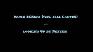 Darin Scheff feat. Bill Cantos - Looking Up At Heaven (demo unreleased)
