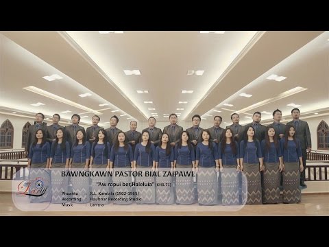 Bawngkawn Pastor Bial Zaipawl - Aw ropui ber Halleluiah (Official Music Video)