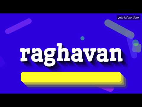 HOW PRONOUNCE RAGHAVAN! (BEST QUALITY VOICES)
