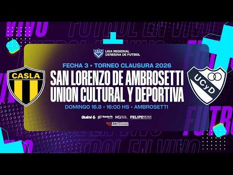 • Fecha 4 I San Lorenzo de Ambrosetti vs Unión Cultural y Deportiva I Torneo Clausura 2026.
