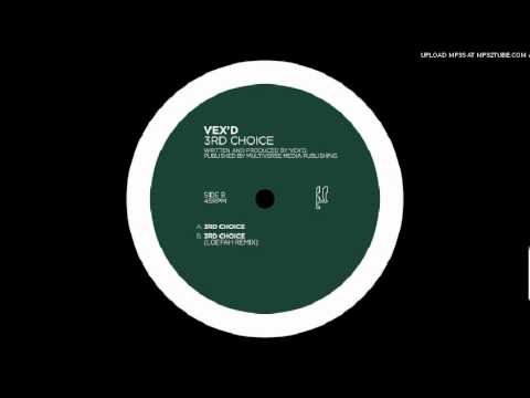 Vex'd - 3rd Choice (Loefah Remix)