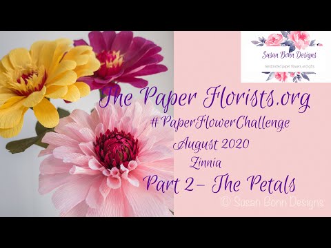 The Paper Florists August 2020 Crepe Paper Zinnia Part
