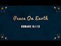 RC Nazarene 12-4-22 Peace On Earth Romans 15:1-13