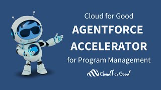 Cloud for Good's Agentforce Accelerator for Program Management