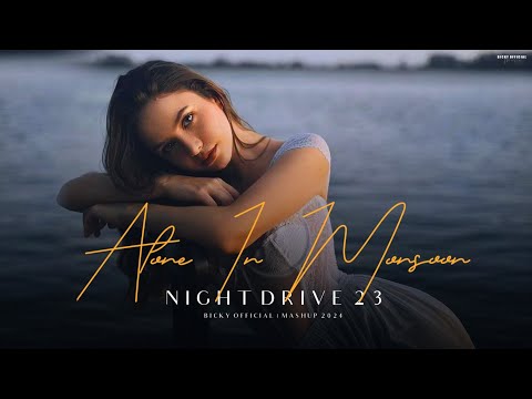 Alone In Monsoon Mashup | Emotional Night Drive 23 | NonStop Jukebox 2024 | BICKY OFFICIAL