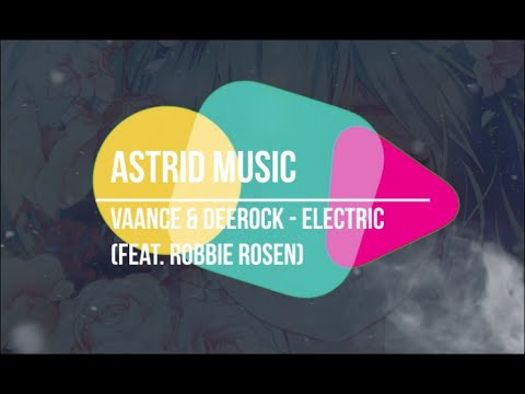 • FREE COPYRIGHT MUSIC • Vaance & Deerock - Electric (feat. Robbie Rosen)
