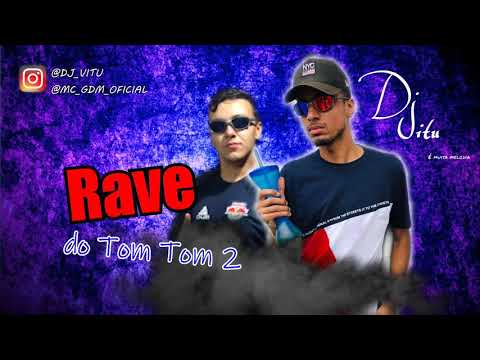 DJ VITU - RAVE DO TOM TOM 2 (MC GDM)