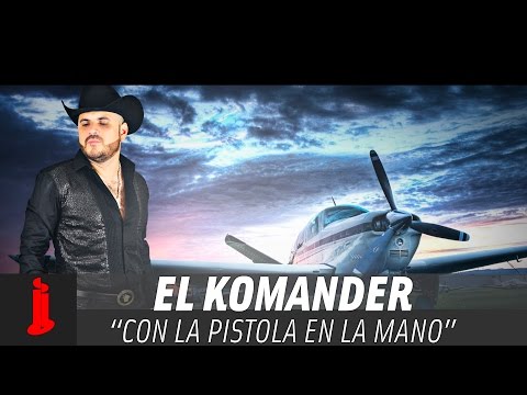 Con La Pistola En La Mano - El Komander