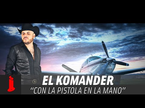 El Komander - Con La Pistola En La Mano