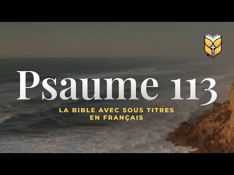 Psaume 113. La Bible avec sous titresen français #biblevision