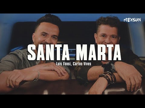 Luis Fonsi, Carlos Vives - Santa Marta (Letra)