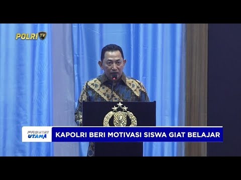 KAPOLRI SILATURAHMI DAN MOTIVASI SISWA TERPILIH SMA KEMALA BHAYANGKARA