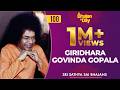 100 Giridhara Govinda Gopala Radio Sai Bhajans