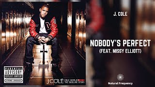 J. Cole – Nobody’s Perfect ft. Missy Elliott (432Hz)