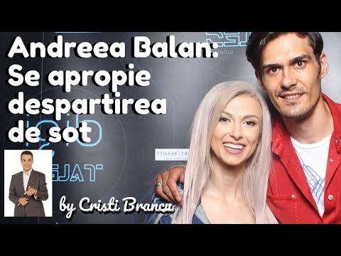ANDREEA BALAN: se apropie despartirea de sot  |  by Cristi Brancu