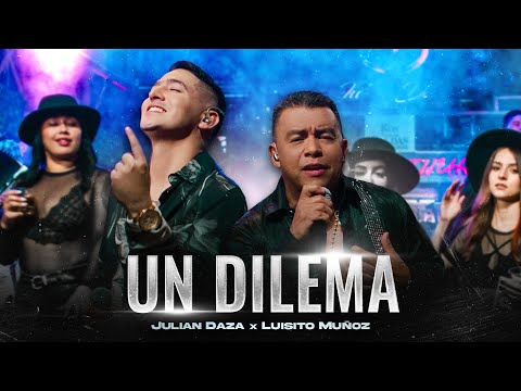 Julian Daza ❌ Luisito Muñoz | UN DILEMA ( Versión Fonda )